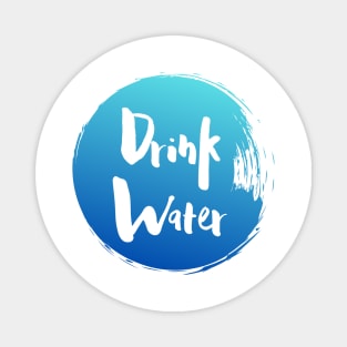 Drink Water Magnet